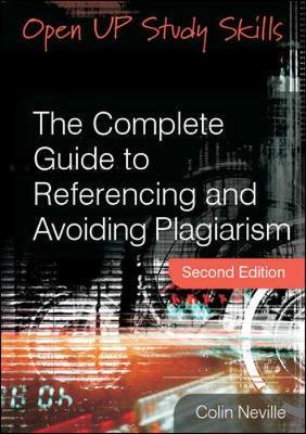 The Complete Guide to Referencing and Avoiding Plagiarism by Colin Neville image