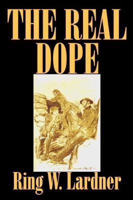 The Real Dope by Ring W. Lardner image