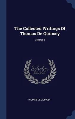 The Collected Writings of Thomas de Quincey; Volume 3 image