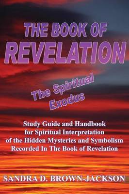 The Book of Revelation the Spiritual Exodus by Sandra D. Brown-Jackson image