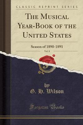 The Musical Year-Book of the United States, Vol. 8 by G H Wilson image