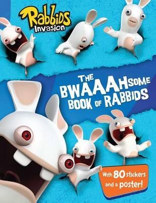 Bwaaahsome Book of Rabbids: Hijinks and Activities with Everyone's Favorite Mischief-Makers by Evans image