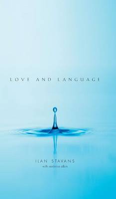 Love and Language on Hardback by Ilan Stavans