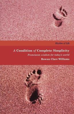 A Condition of Complete Simplicity by Rowan Clare Williams image