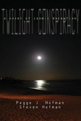 Twilight Conspiracy by Pegge J. Hofman image