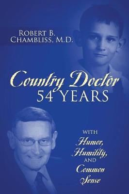 Country Doctor 54 Years by Robert B Chambliss MD image