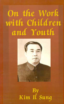 On the Work with Children and Youth by Kim Il Sung image