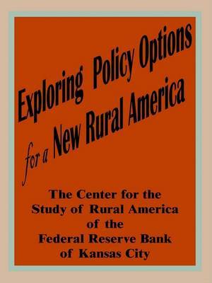 Exploring Policy Options for a New Rural America on Paperback by Books for Business