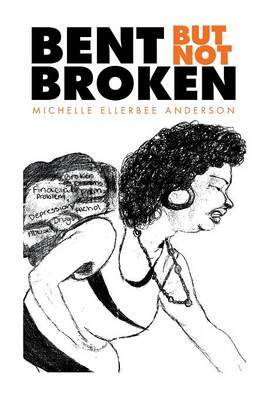 Bent But Not Broken by Michelle Ellerbee Anderson image