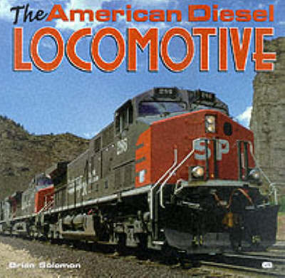 The American Diesel Locomotives by Brian Solomon image