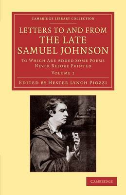 Letters to and from the Late Samuel Johnson, LL.D. by Samuel Johnson