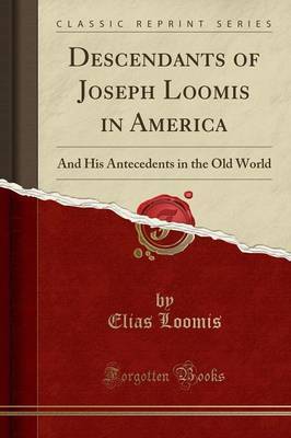 Descendants of Joseph Loomis in America by Elias Loomis