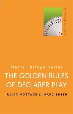 The Golden Rules Of Declarer Play by Julian Pottage image