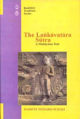 The Lankavatara Sutra: A Mahayana Text: v.40 on Hardback by Daisetz Teitaro Suzuki