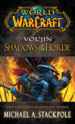 World of Warcraft: Vol'jin: Shadows of the Horde by Michael A Stackpole image