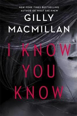 I Know You Know by Gilly MacMillan image
