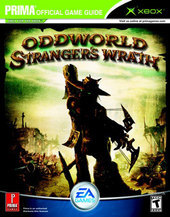 Oddworld: Stranger's Wrath - Prima Official Guide for Xbox Oddworld: Stranger's Wrath - Prima Official Guide for Xbox