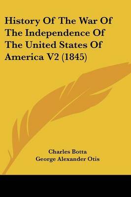 History Of The War Of The Independence Of The United States Of America V2 (1845) by Charles Botta image