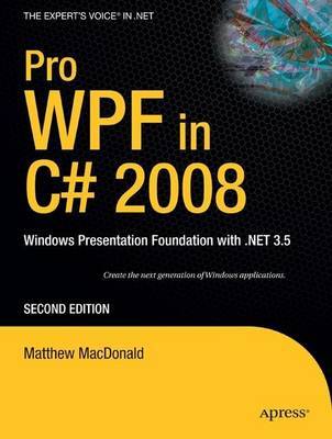 Pro WPF in C# 2008 by Matthew MacDonald image