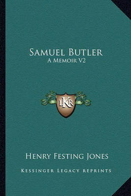 Samuel Butler: A Memoir V2 by Henry Festing Jones image