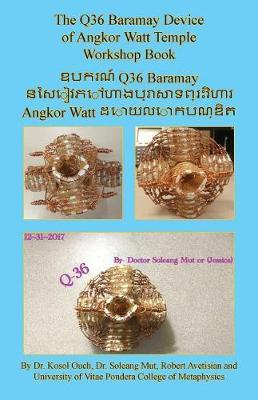 The Q36 Baramay Device of Angkor Watt Temple Workshop Book by Kosol Ouch image