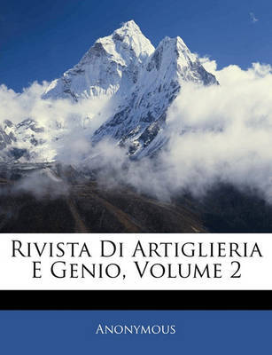 Rivista Di Artiglieria E Genio, Volume 2 image