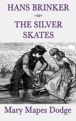 Hans Brinker -Or- The Silver Skates by Mary Mapes Dodge image