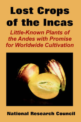 The Lost Crops of the Incas by Research Council National Research Council image