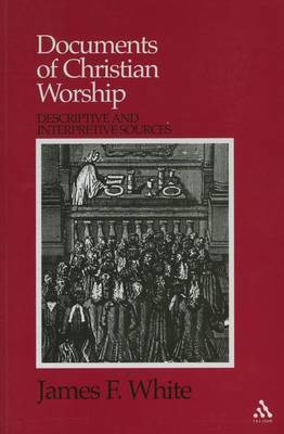 Documents of Christian Worship by James F White image