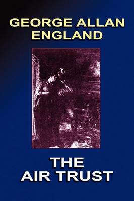The Air Trust by George Allan England image