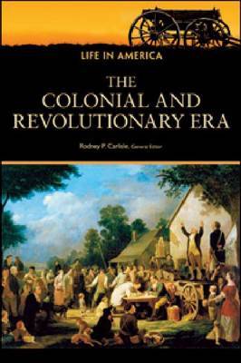 The Colonial and Revolutionary Era