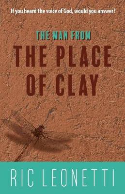 The Man from the Place of Clay by Ric Leonetti image