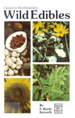 Guide to Northeast Wild Edibles by E.Barrie Kavasch image