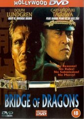 Bridge Of Dragons on DVD Bridge Of Dragons on DVD