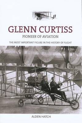 Glenn Curtiss by Alden Hatch