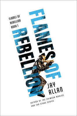 Flames of Rebellion by Jay Allan image