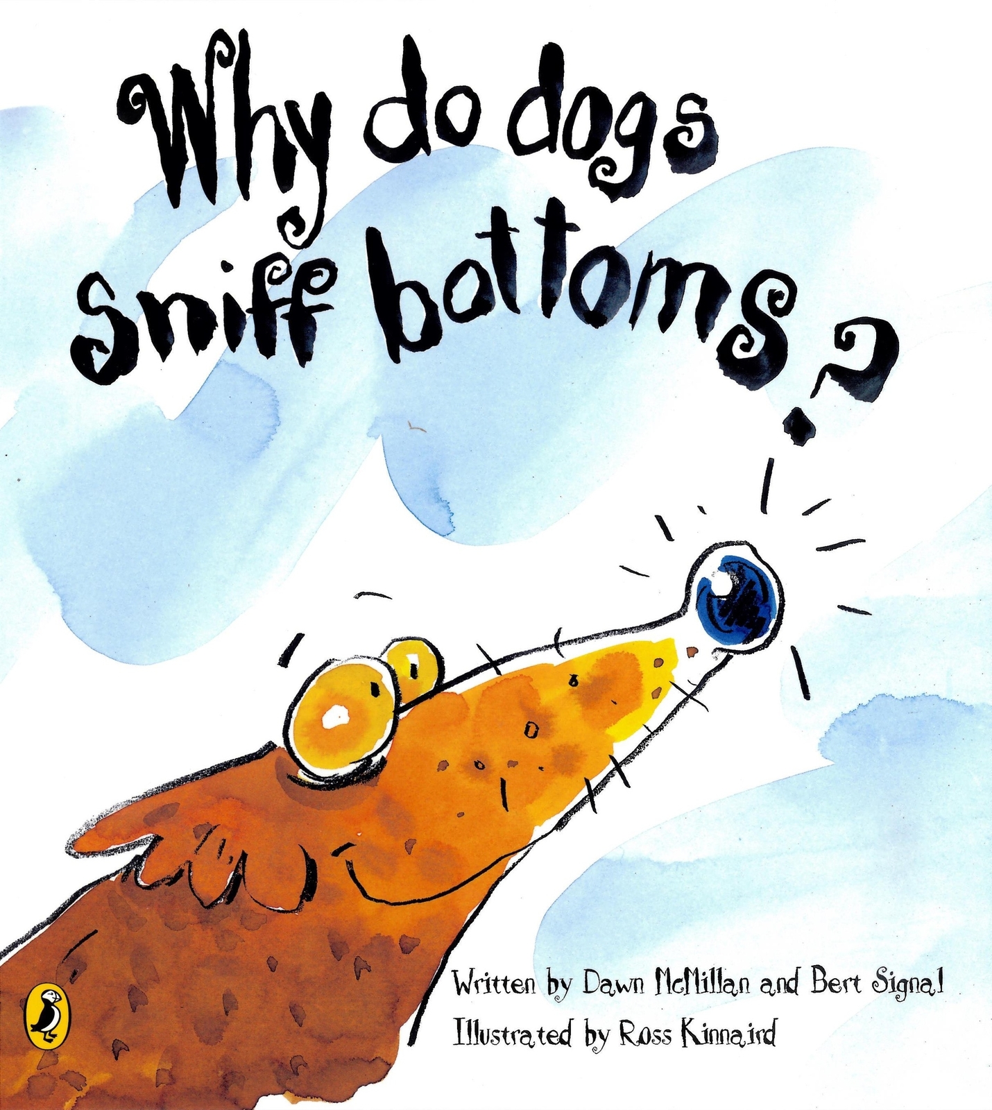 Why Do Dogs Sniff Bottoms? by Dawn McMillan image