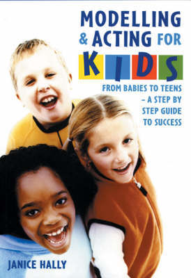 Modelling and Acting for Kids by Janice Hally image