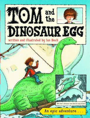 Tom and the Dinosaur Egg by Ian Beck image