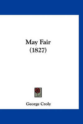 May Fair (1827) on Hardback by George Croly