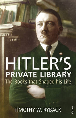Hitler's Private Library by Timothy W Ryback image