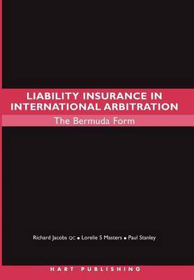 Liability Insurance in International Arbitration on Hardback by Richard Jacobs