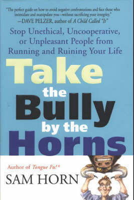 Take the Bully by the Horns by Horn