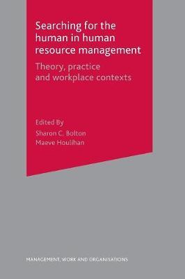 Searching for the Human in Human Resource Management by Sharon C Bolton image
