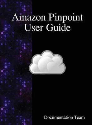 Amazon Pinpoint User Guide by Documentation Team image