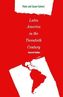 Latin America in the Twentieth Century by Peter Calvert image