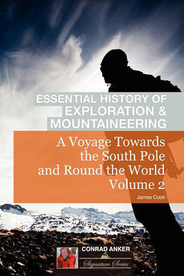 A Voyage Towards the South Pole Vol. 2 (Conrad Anker - Essential History of Exploration & Mountaineering Series) by Cook image