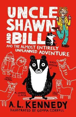 Uncle Shawn and Bill and the Almost Entirely Unplanned Adventure by A.L. Kennedy image