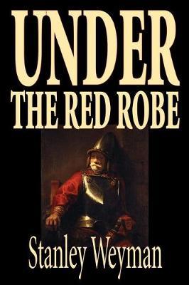 Under the Red Robe by Stanley J Weyman image