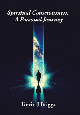 Spiritual Consciousness by Kevin J Briggs image